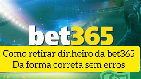 como retirar dinheiro bet365